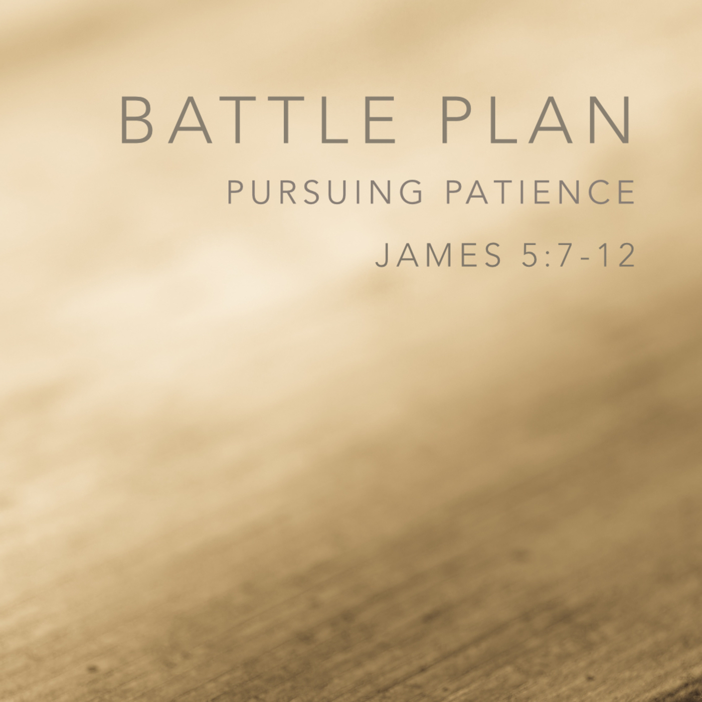 Battle Plan: Pursuing Patience