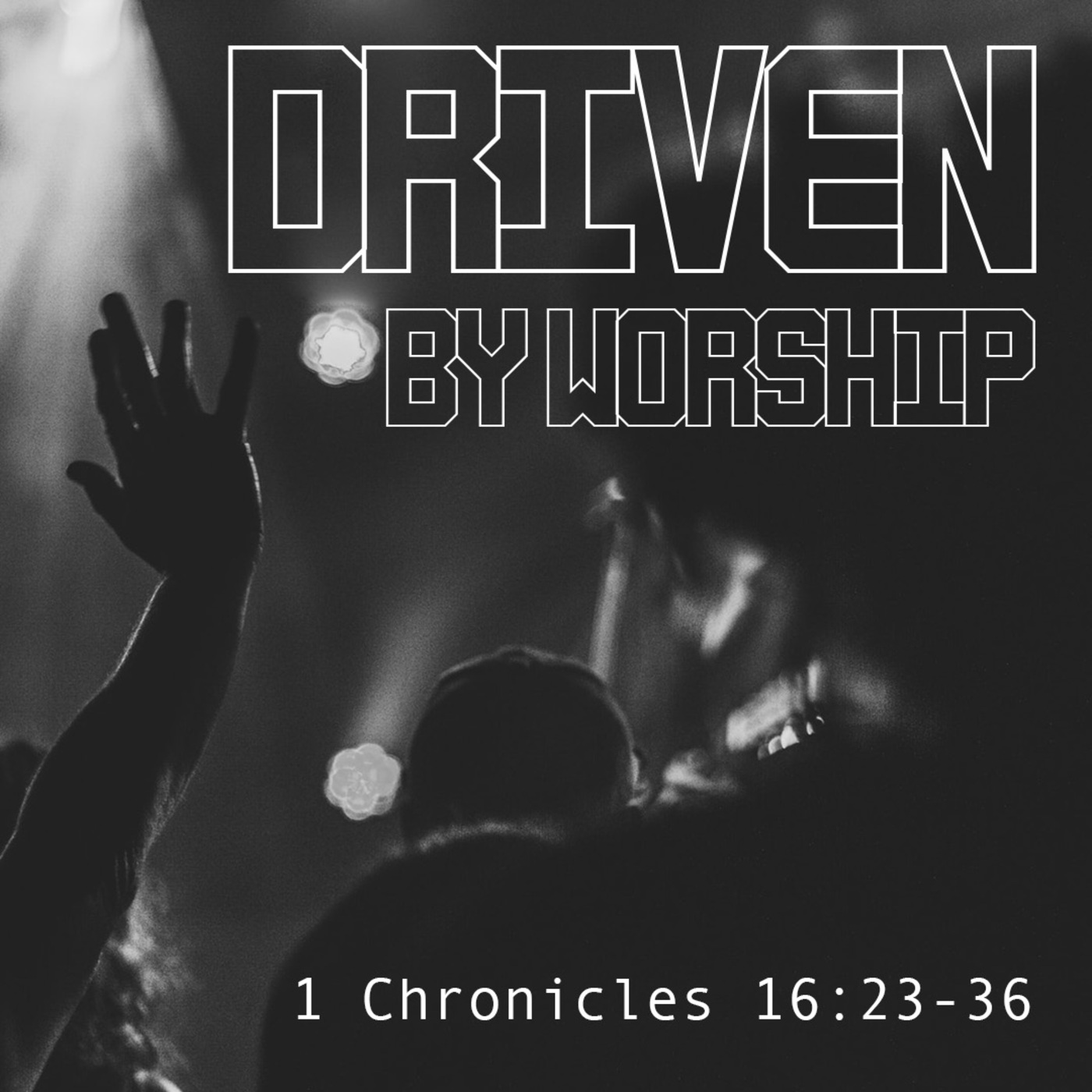 Driven by Worship