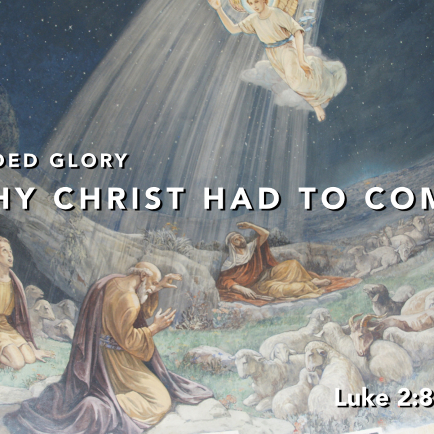 Faded Glory:Why Christ had to come