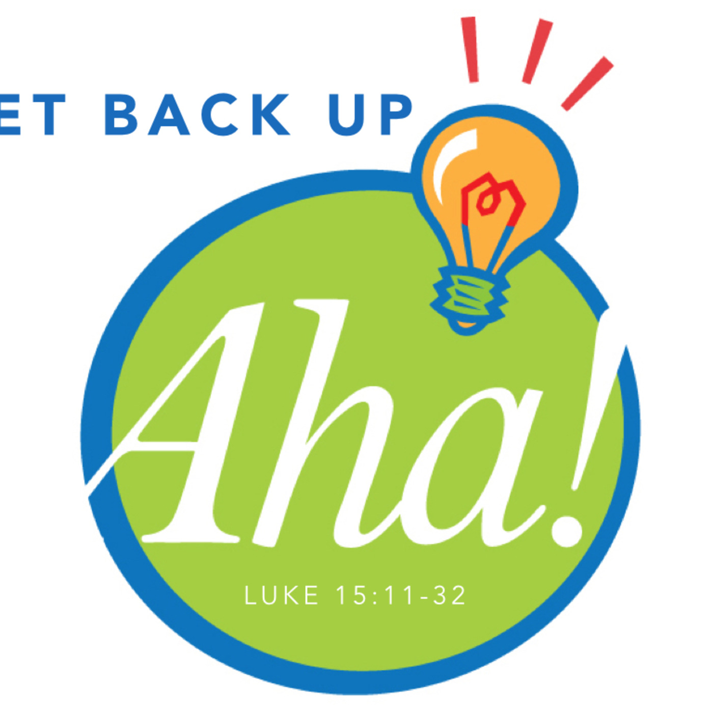 Aha: Get back up