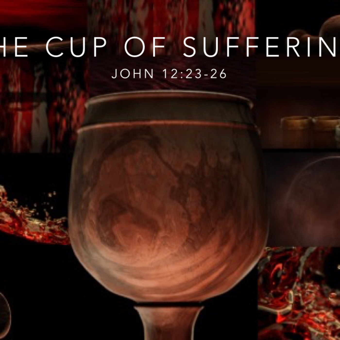 The Cup of Suffering