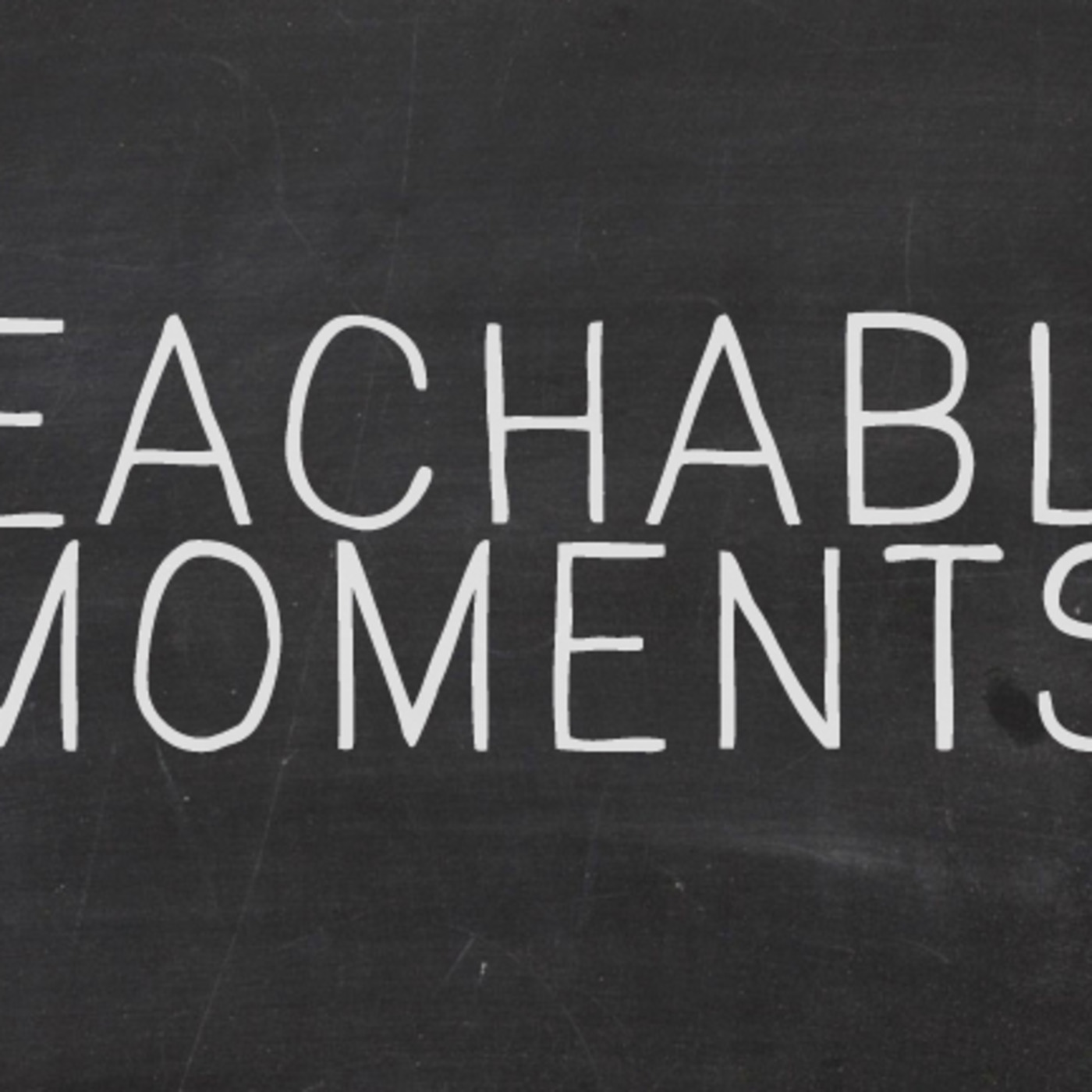 Teachable Moments: Time Talent Treasure