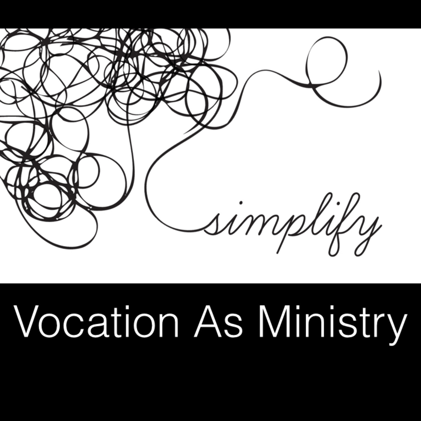 Simplify: Vocation As Ministry