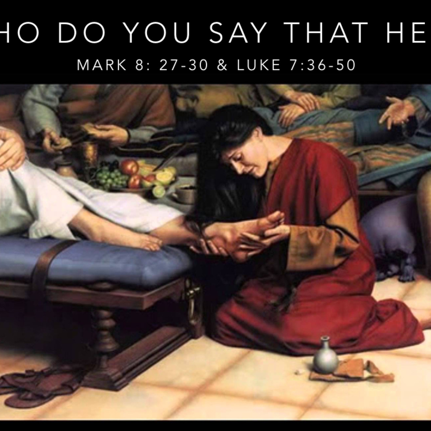 Who do you say that He is?