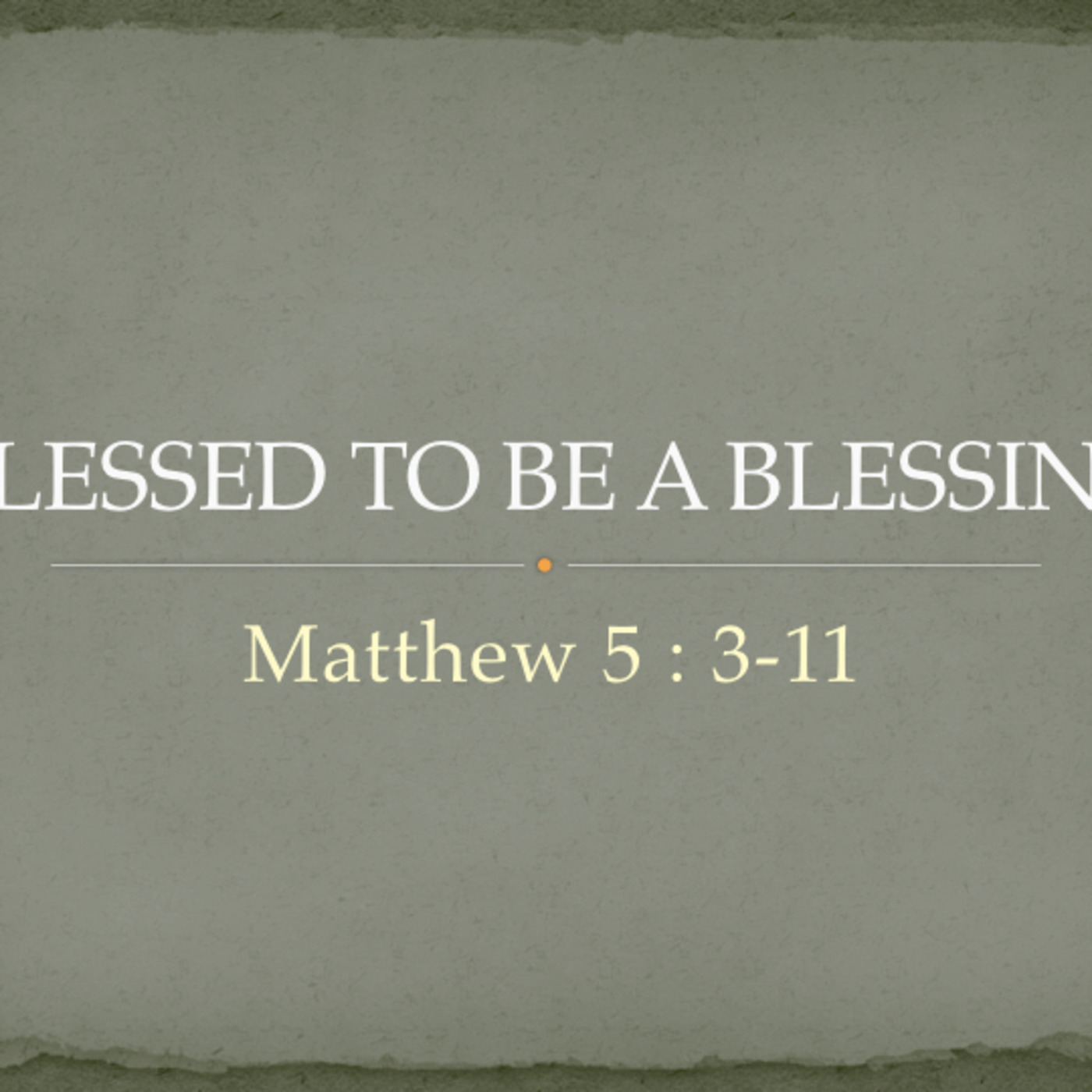 Blessed to be a blessing
