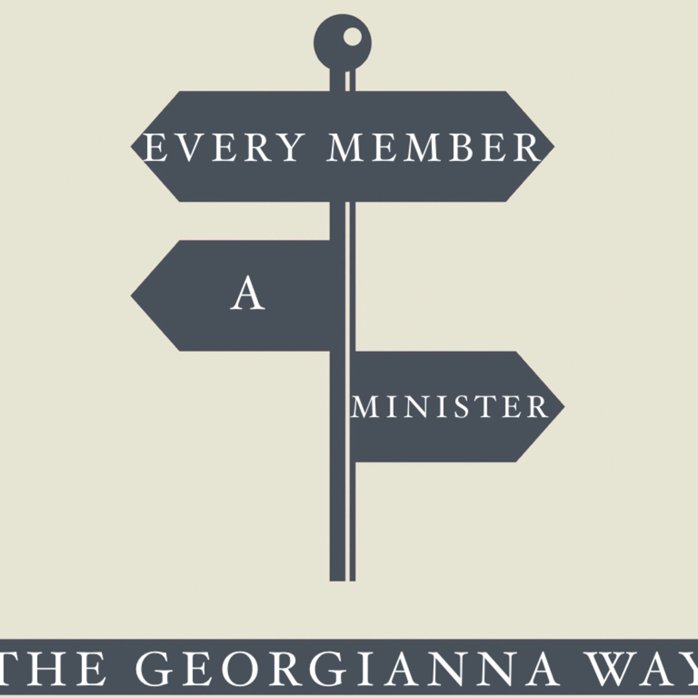 The Georgianna Way: Every member a minister
