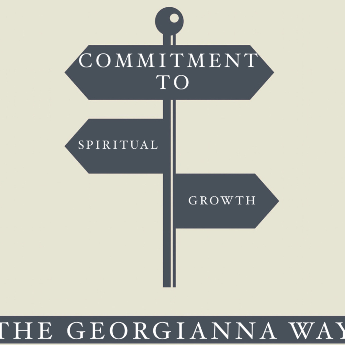The Georgianna Way: Commitment to Spiritual Growth