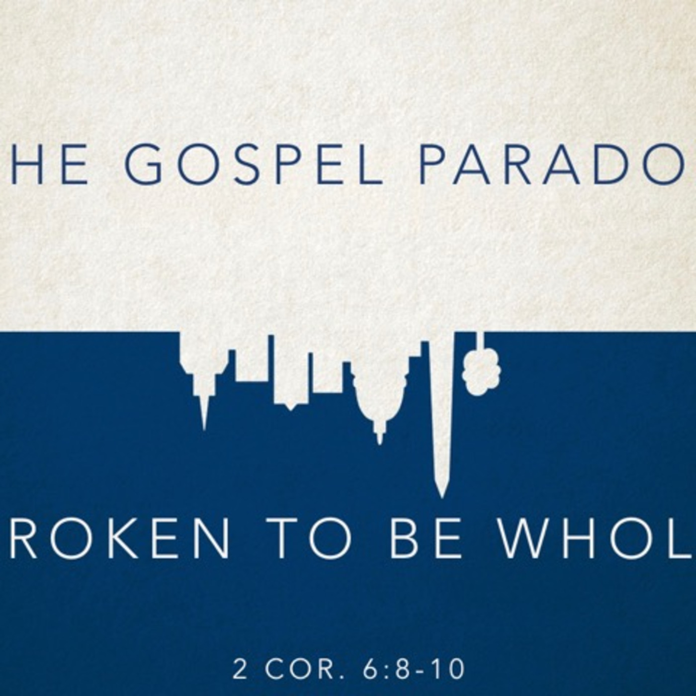 Gospel Paradox: Broken to be whole