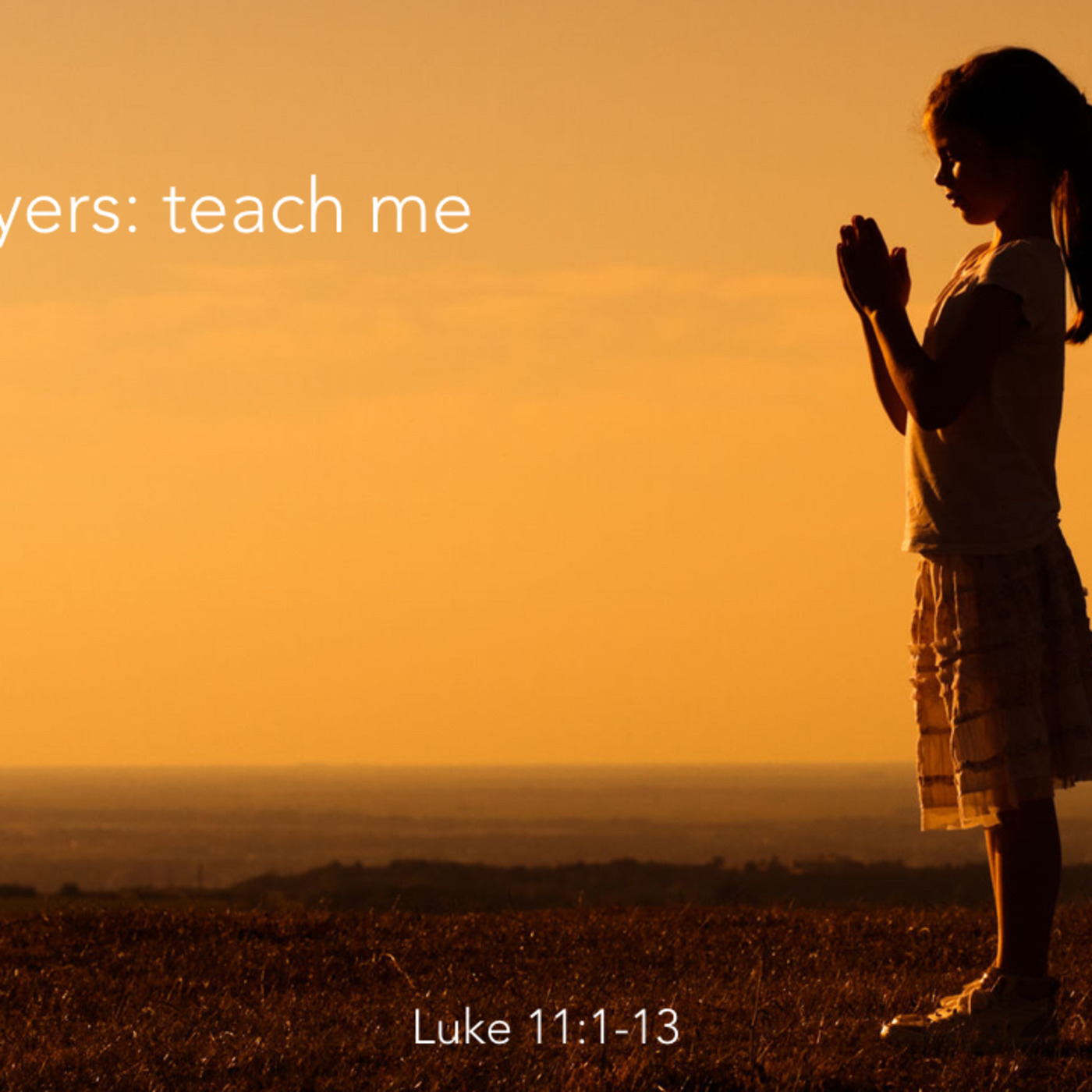 Great Prayers: Teach Me