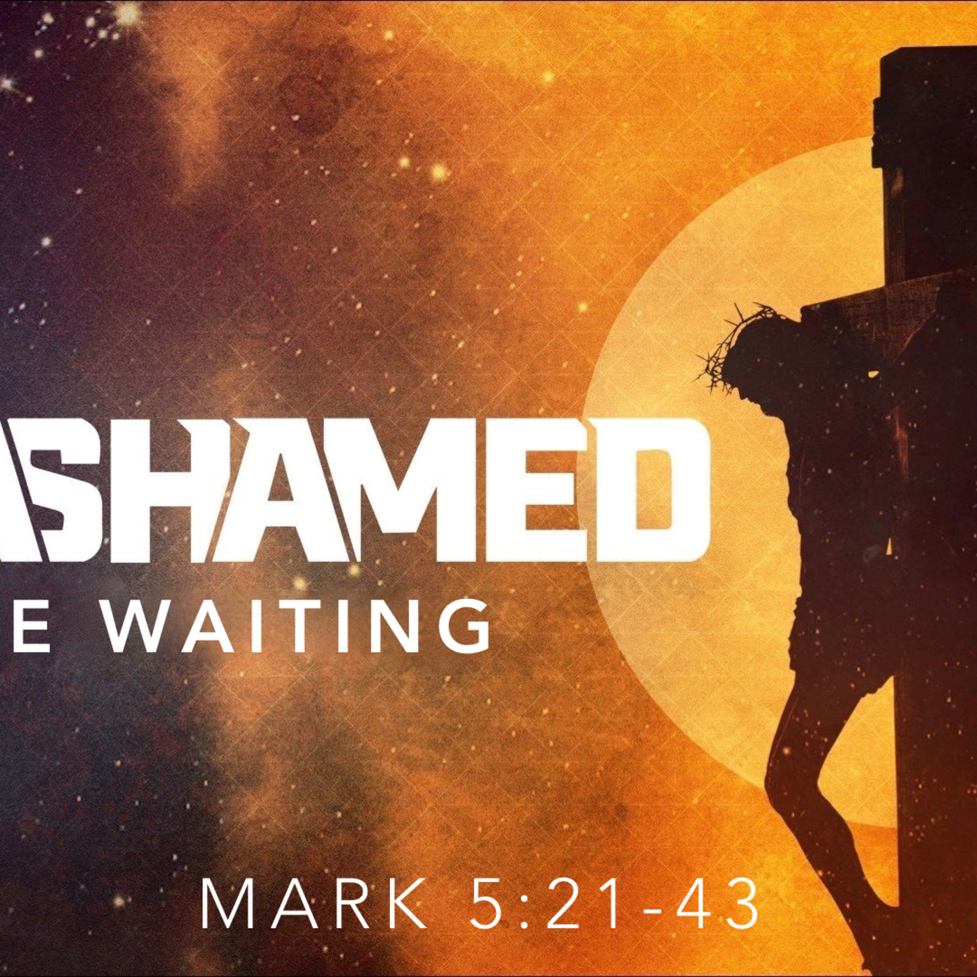 Unashamed: In the waiting