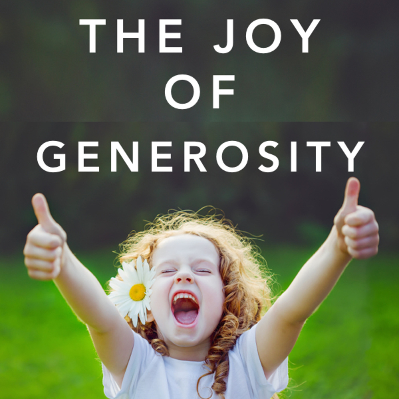 The Joy of Generosity