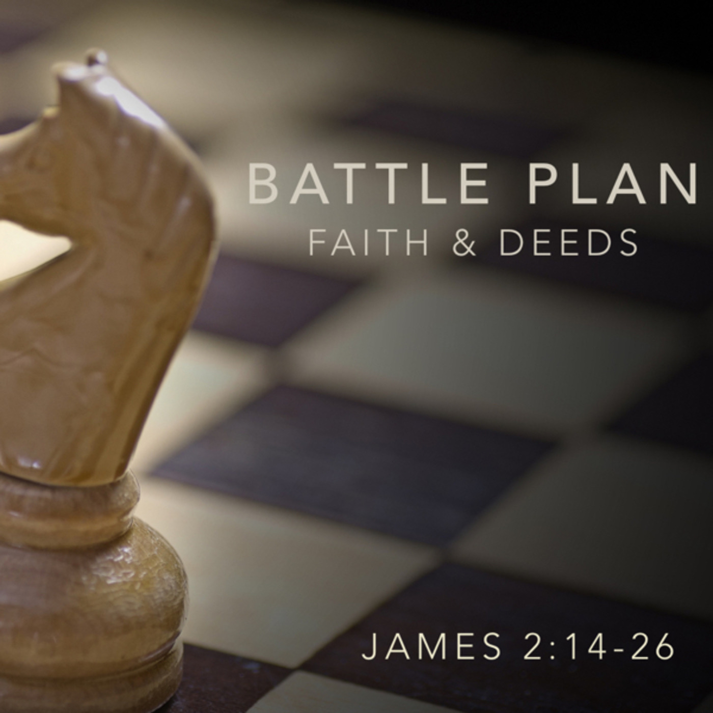 Battle Plan: Faith and Deeds