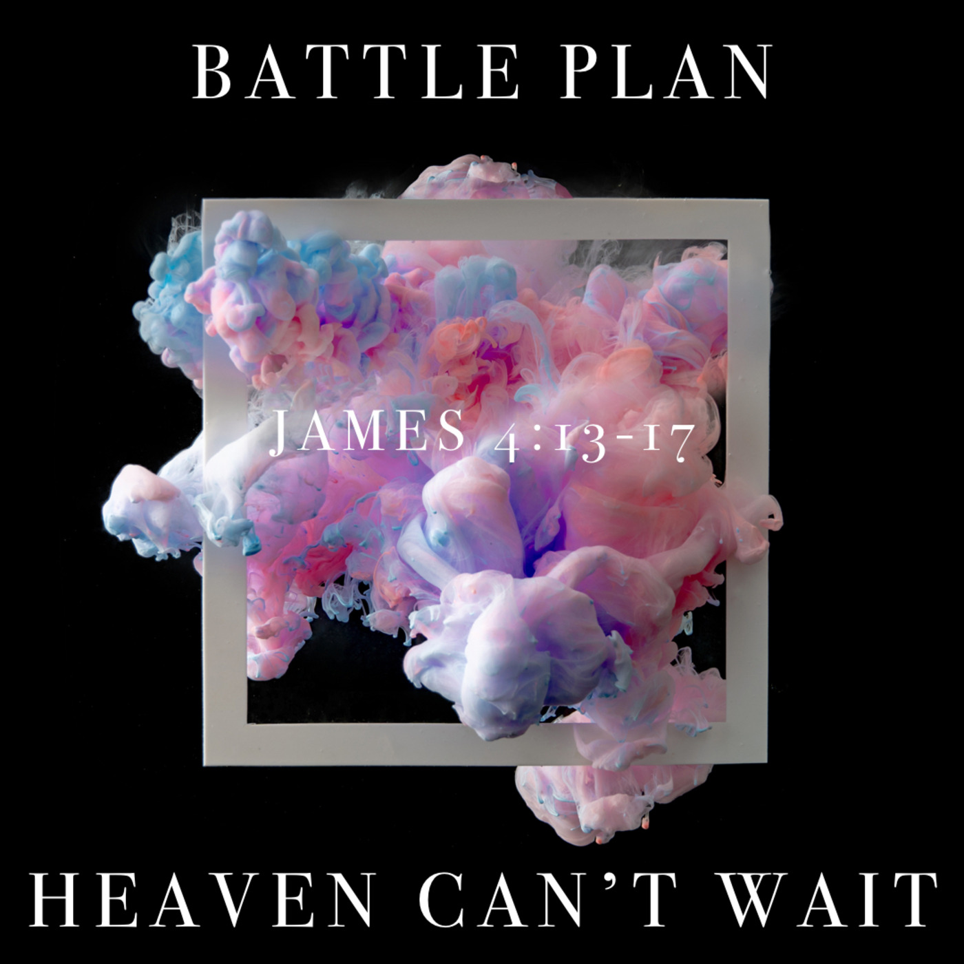Battle Plan: Heaven Can't Wait