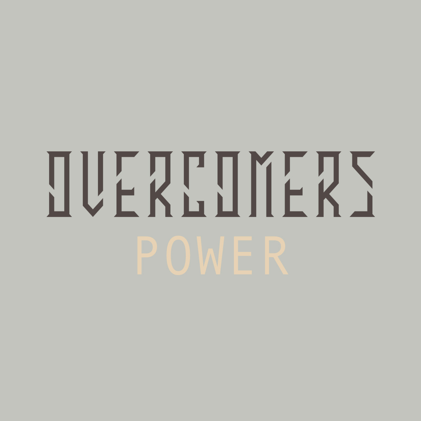 Overcomers: Power
