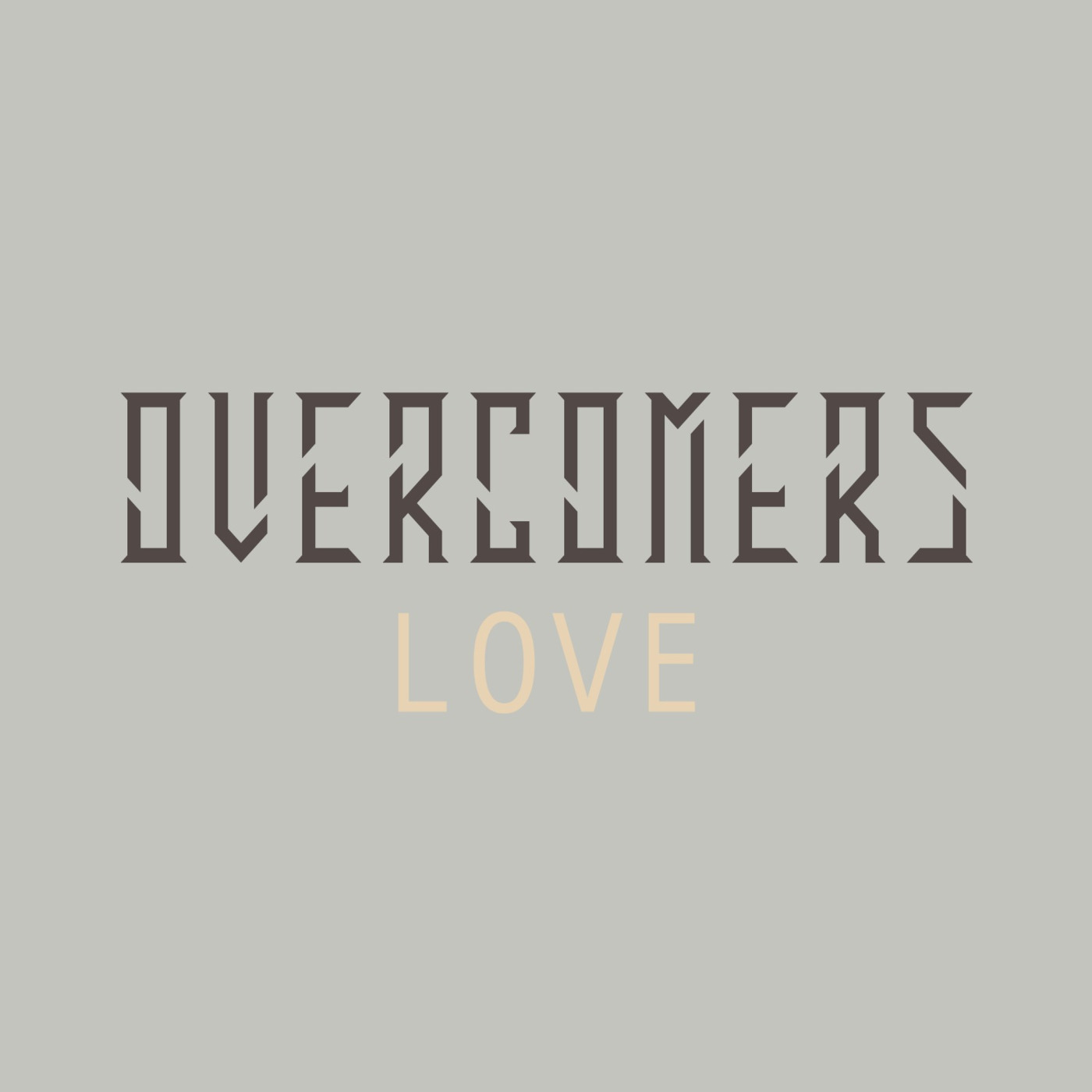 Overcomers: Love