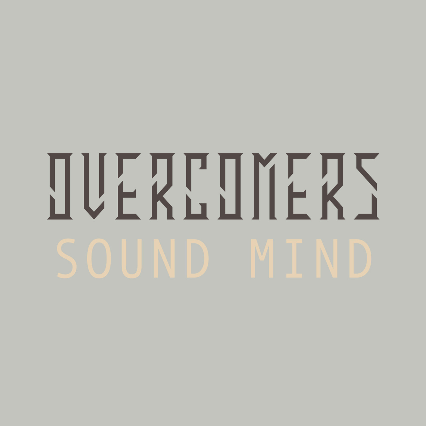 Overcomers: Sound Mind