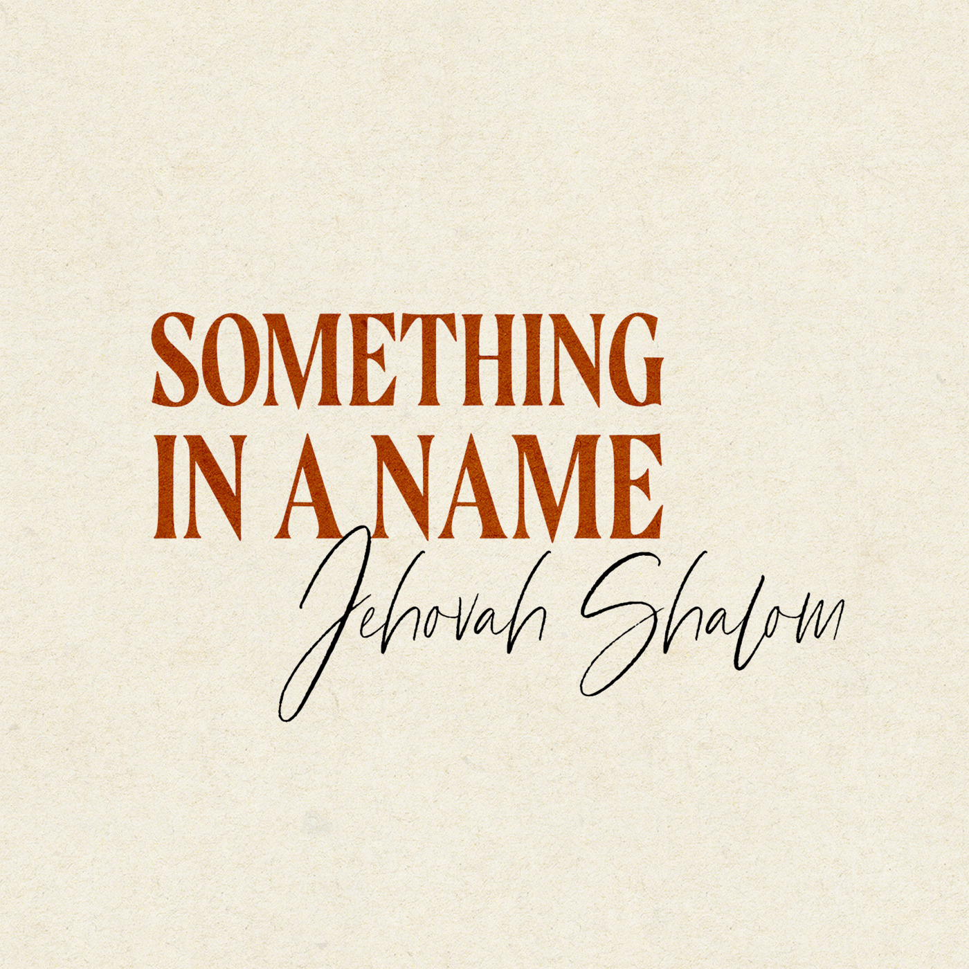 Something In A Name: Jehovah Shalom