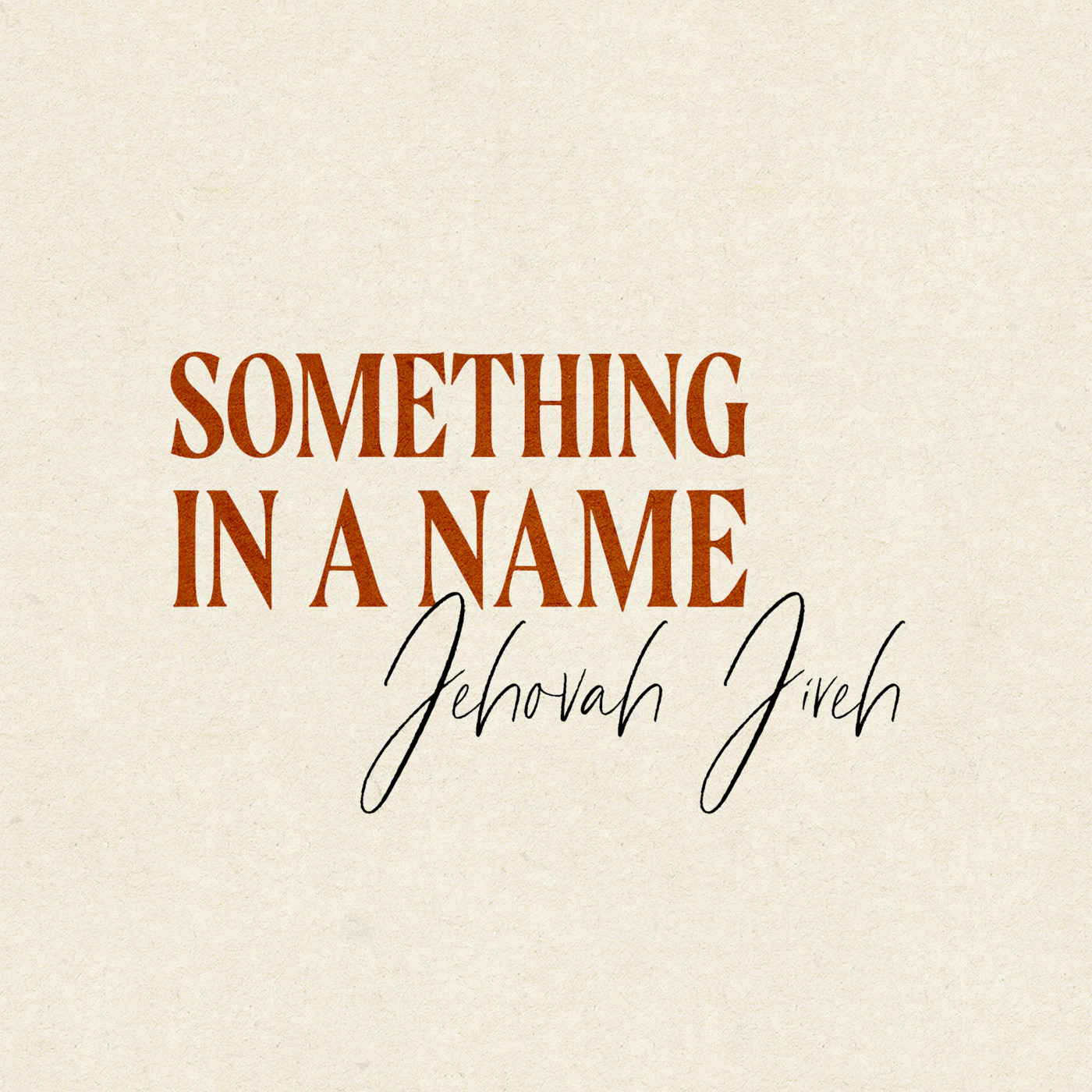 Something In A Name: Jehovah Jireh