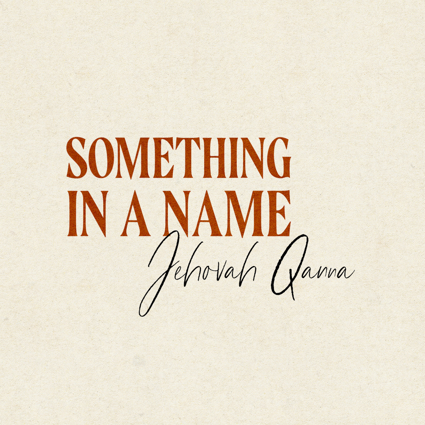 Something In A Name: Jehovah Qanna