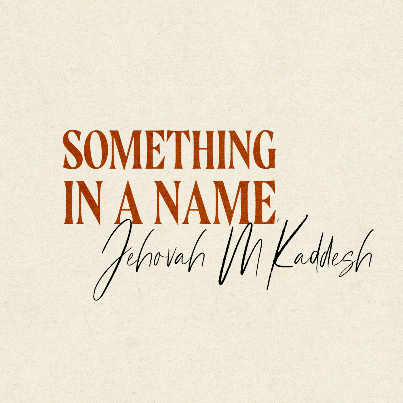 Something In A Name: Jehovah M’Kaddesh