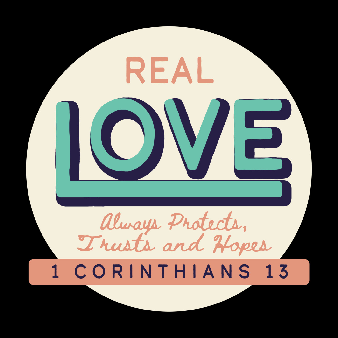 Real Love Always Protects, Trusts and Hopes