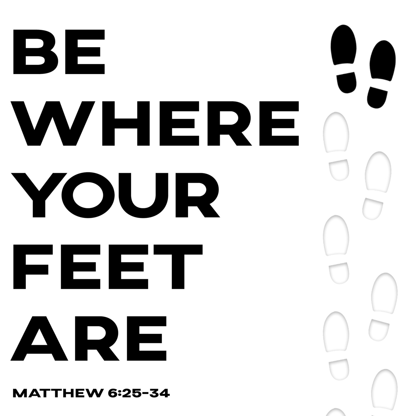 Episode 318: Be Where Your Feet Are
