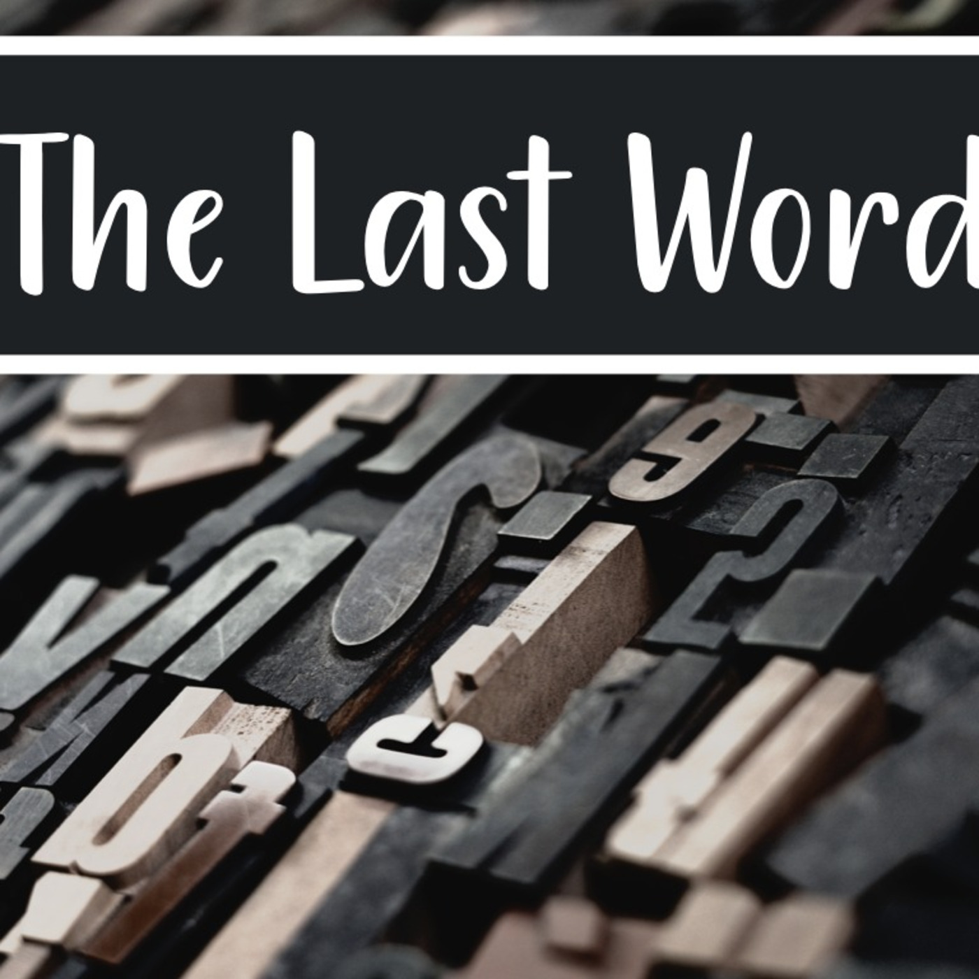 Episode 334: The Last Word