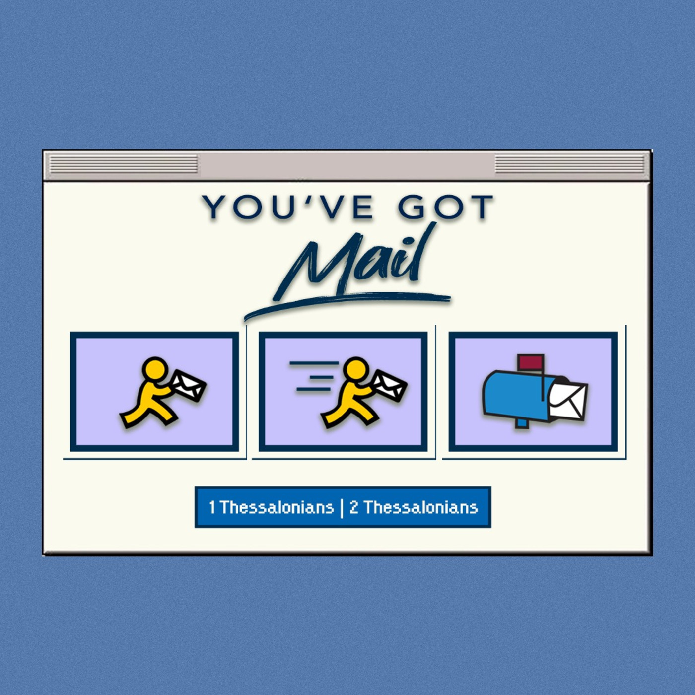 Episode 343: You've Got Mail: Thessalonians