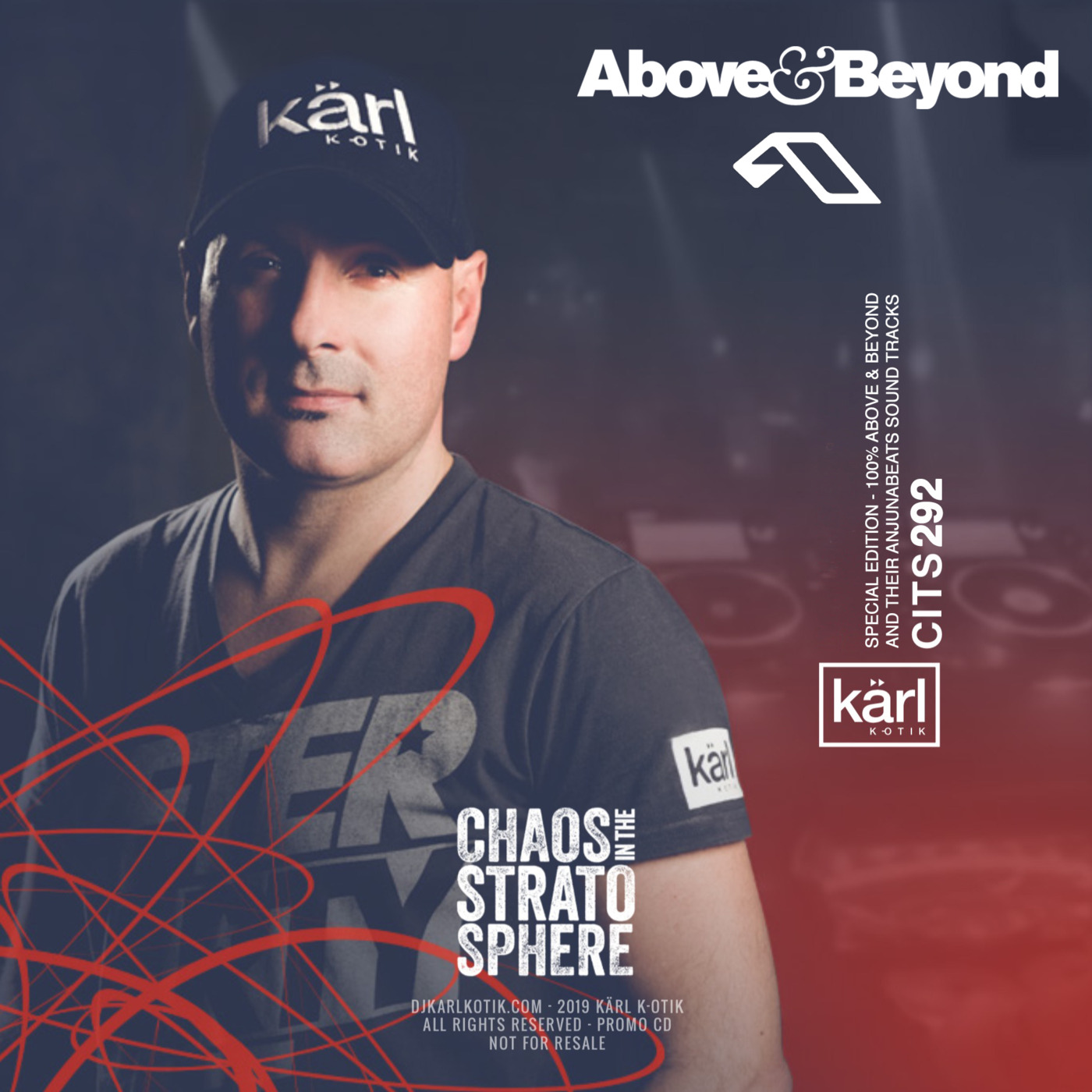 Episode 292: dj karl k-otik - chaos in the stratosphere episode 292 - special episode - 100% above and beyond and their anjunabeats sound tracks