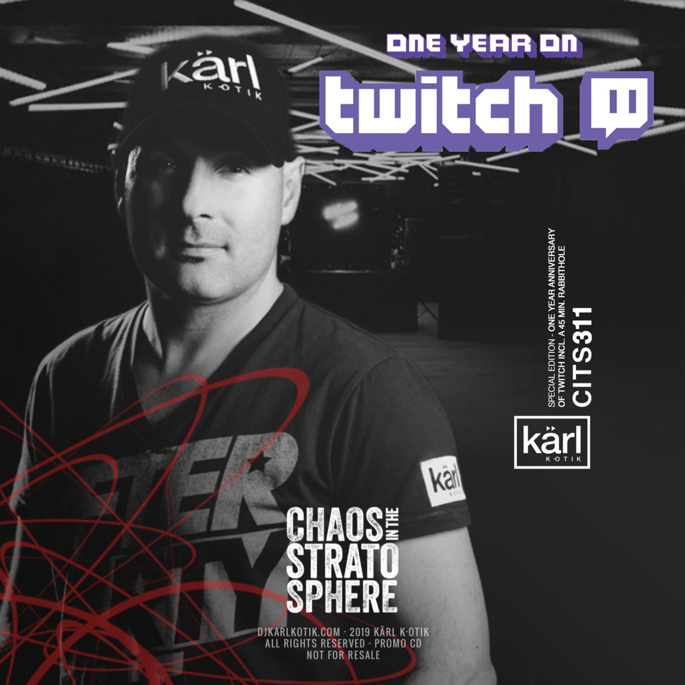 Episode 311: dj karl k-otik - chaos in the stratosphere episode 311 - special episode - 1 year anniversary of twitch + 45 min. rabbithole