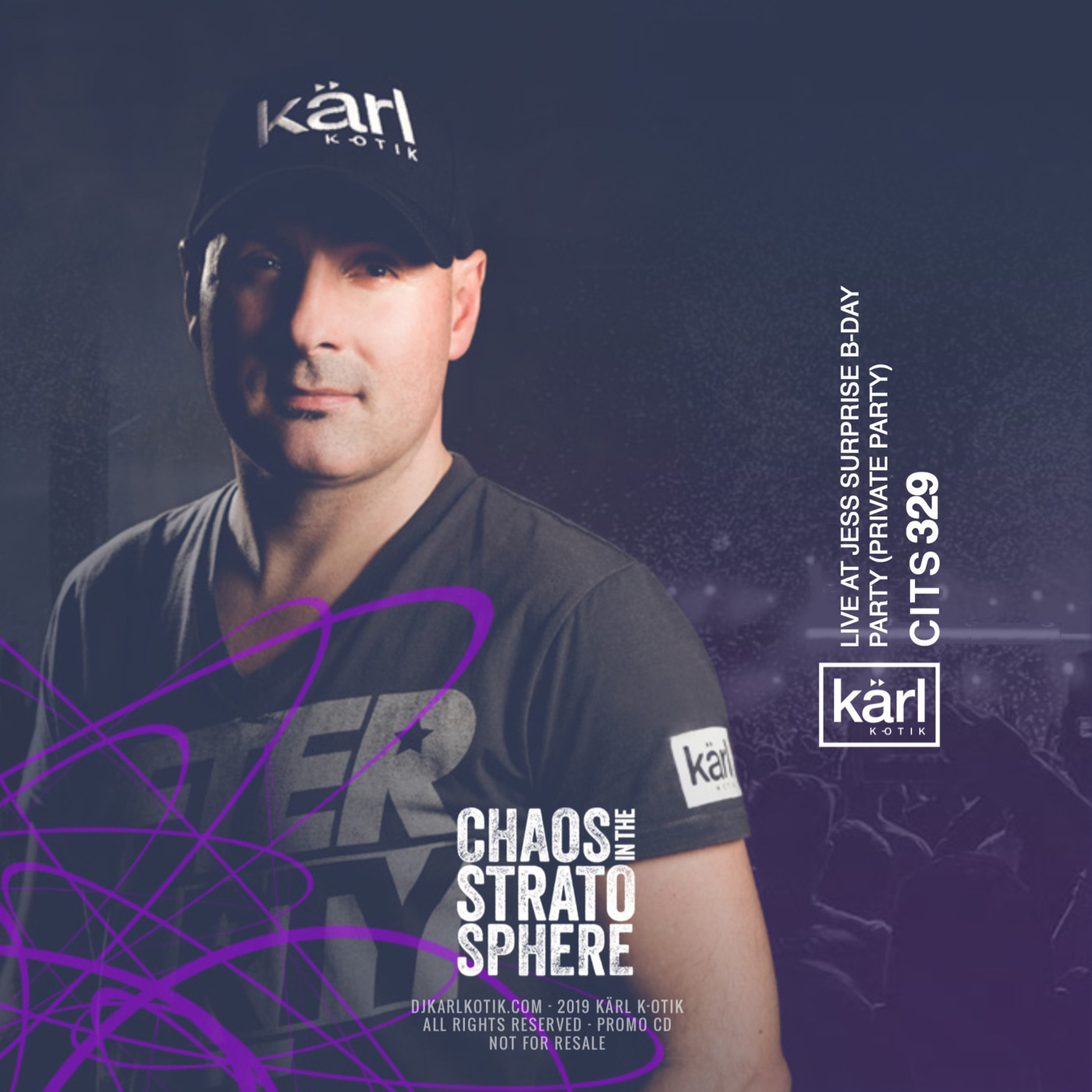 Episode 329: dj karl k-otik - chaos in the stratosphere episode 329 - special episode - LIVE at jess surprise bday party (private event)