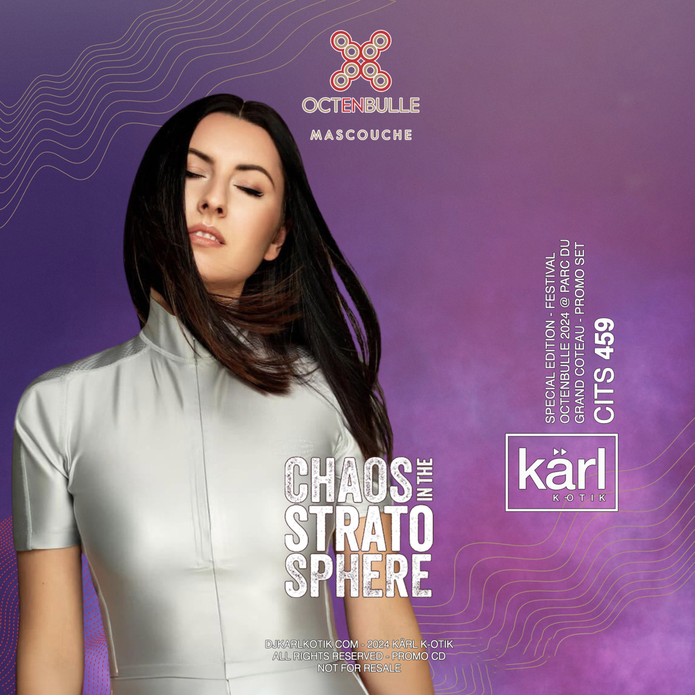 Episode 459: dj karl k-otik - chaos in the stratosphere episode 459 - special episode - festival octenbulle @ mascouche - promo set