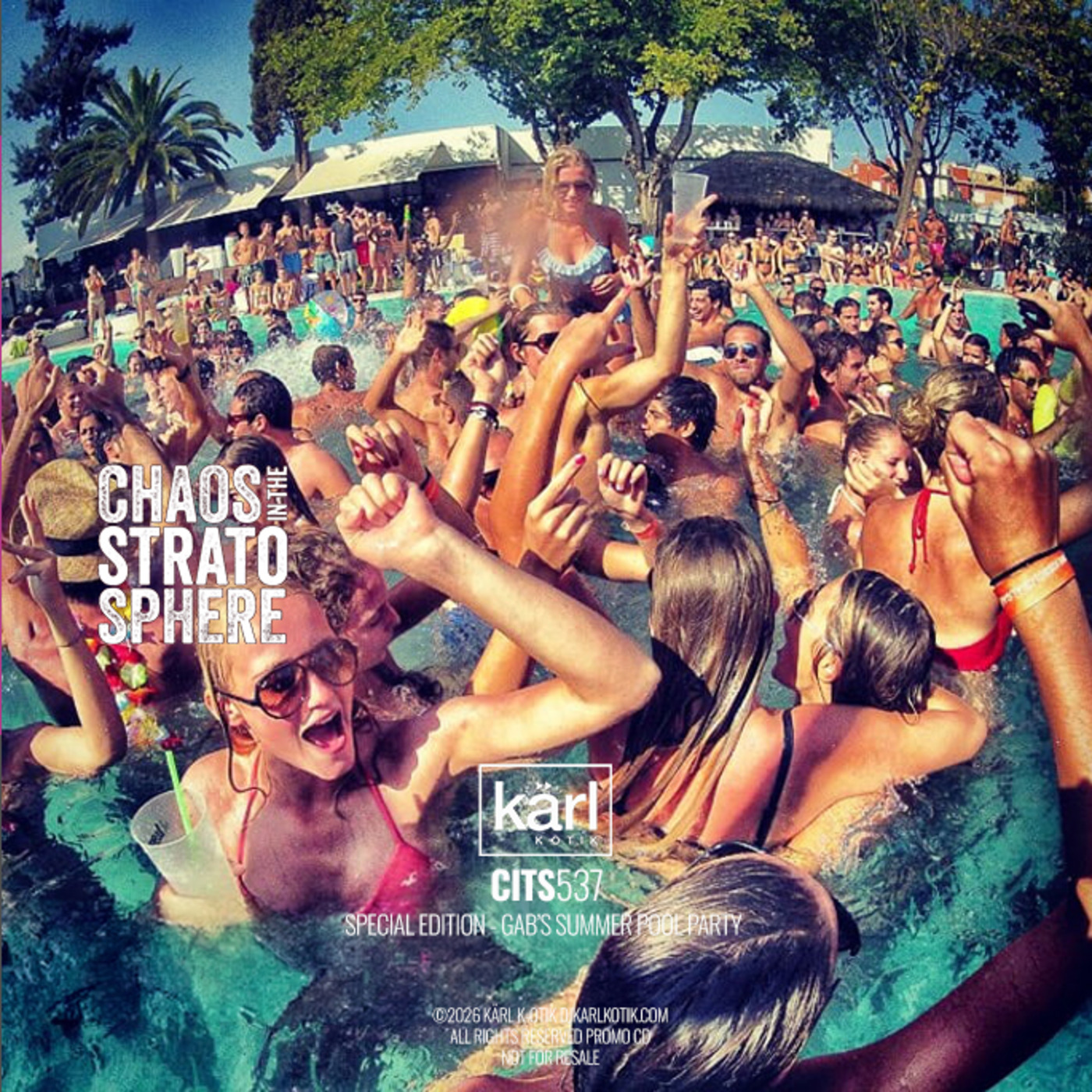 Episode 537: dj karl k-otik - chaos in the stratosphere episode 537 - special episode - gab's summer pool party