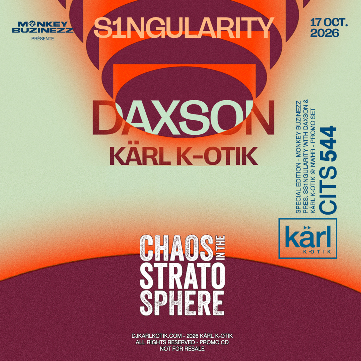 Episode 544: dj karl k-otik - chaos in the stratosphere episode 544 - special episode - monkey buzinezz pres. s1ngularity with daxson @ nwhr - promo set