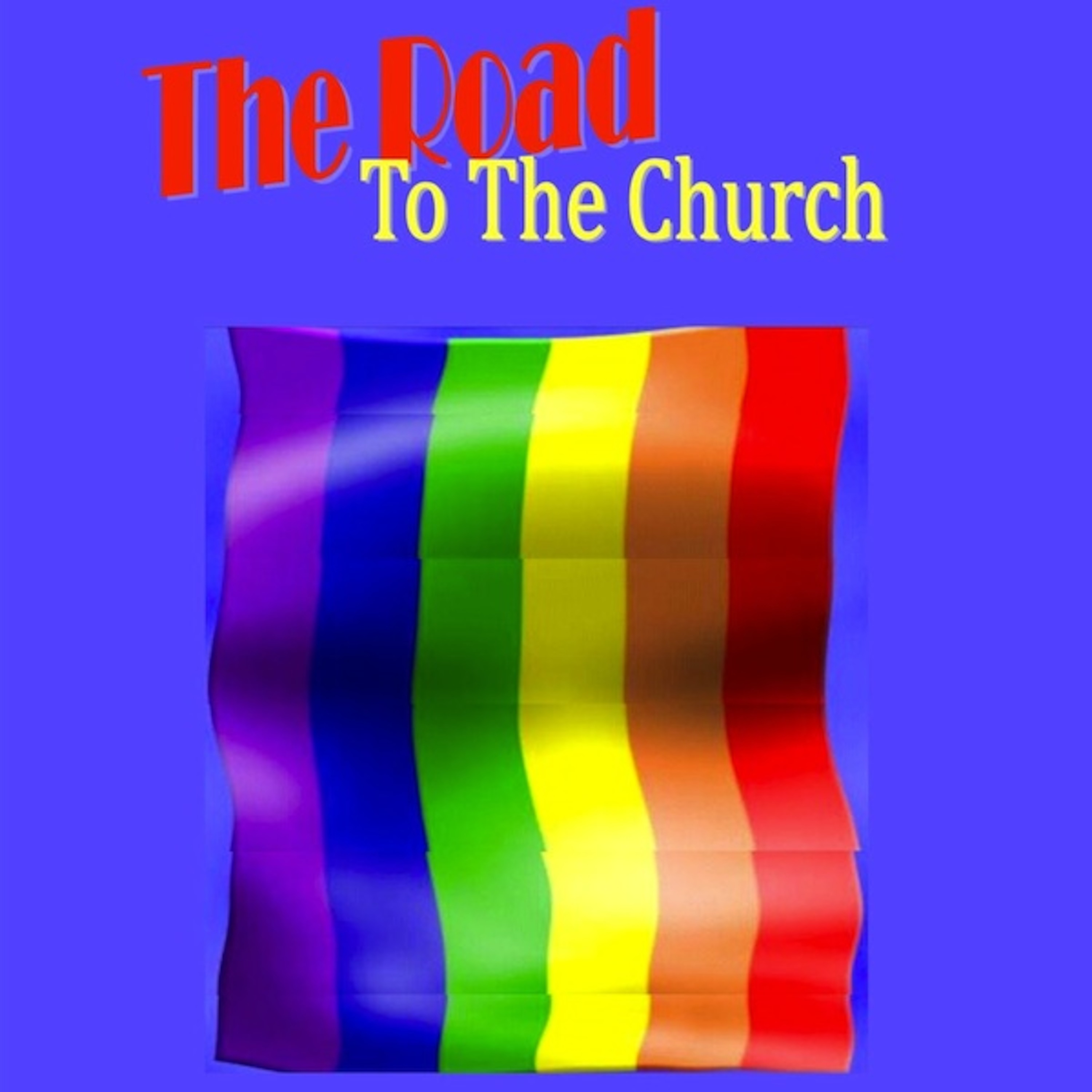 The Road To The Church Podcast