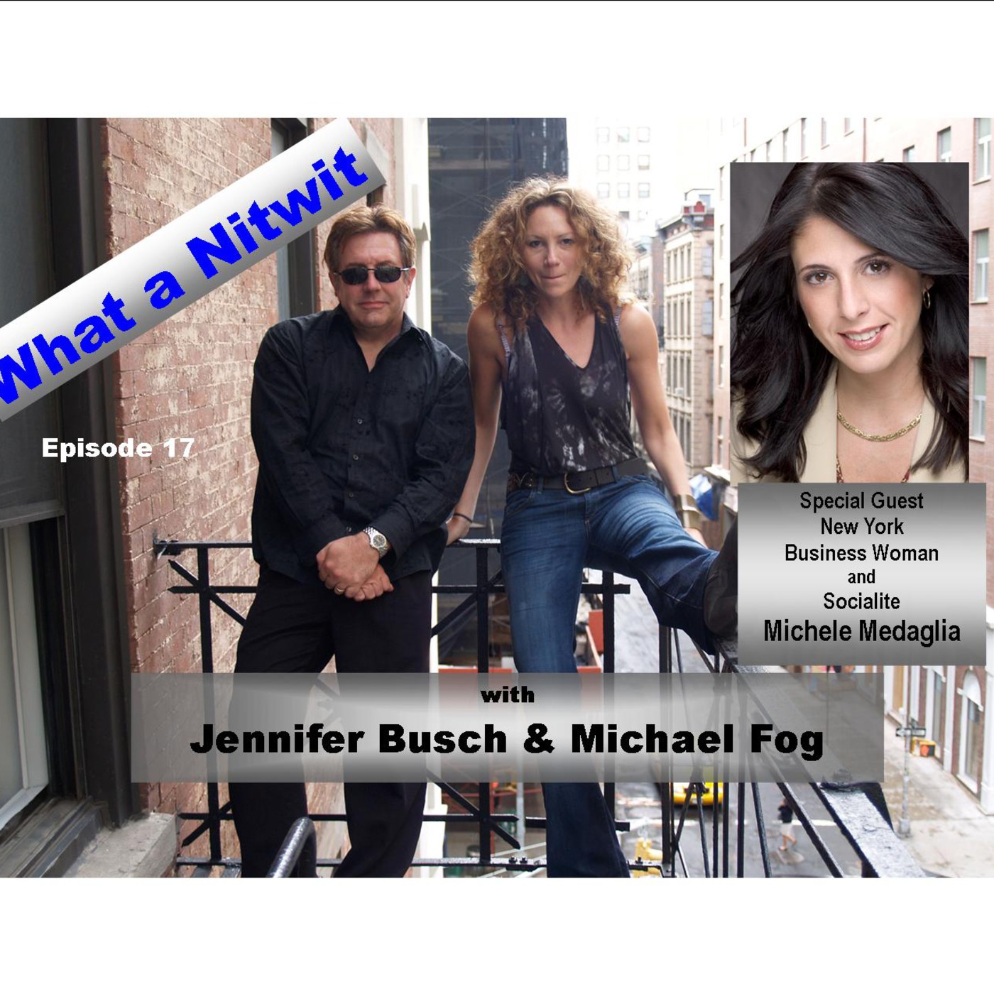 What a Nit Wit episode 17 with Michele Medaglia