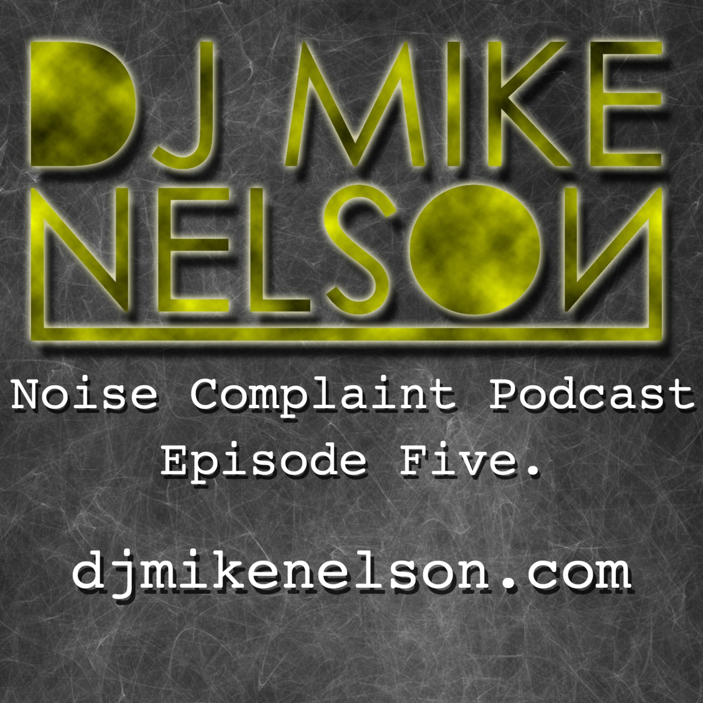 Noise Complaint Podcast Episode 5
