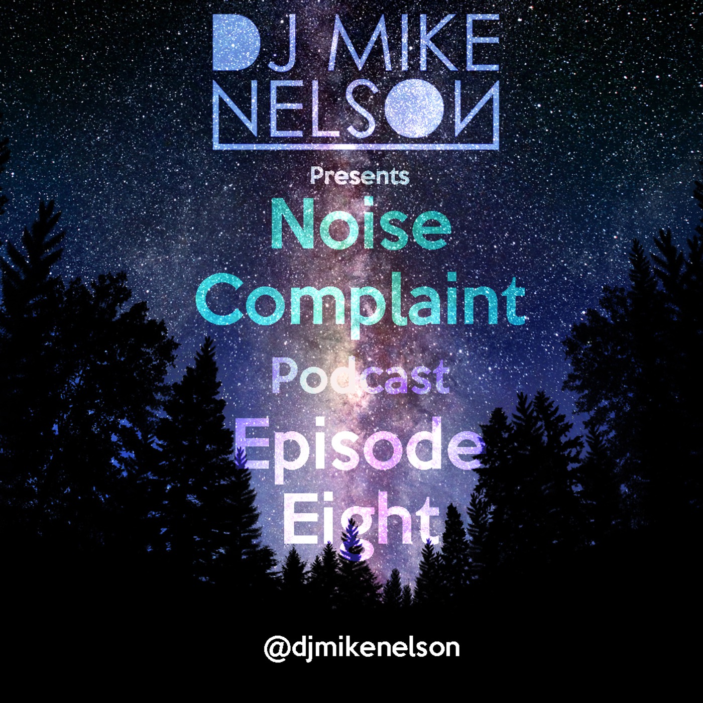 Noise Complaint Podcast Episode 8