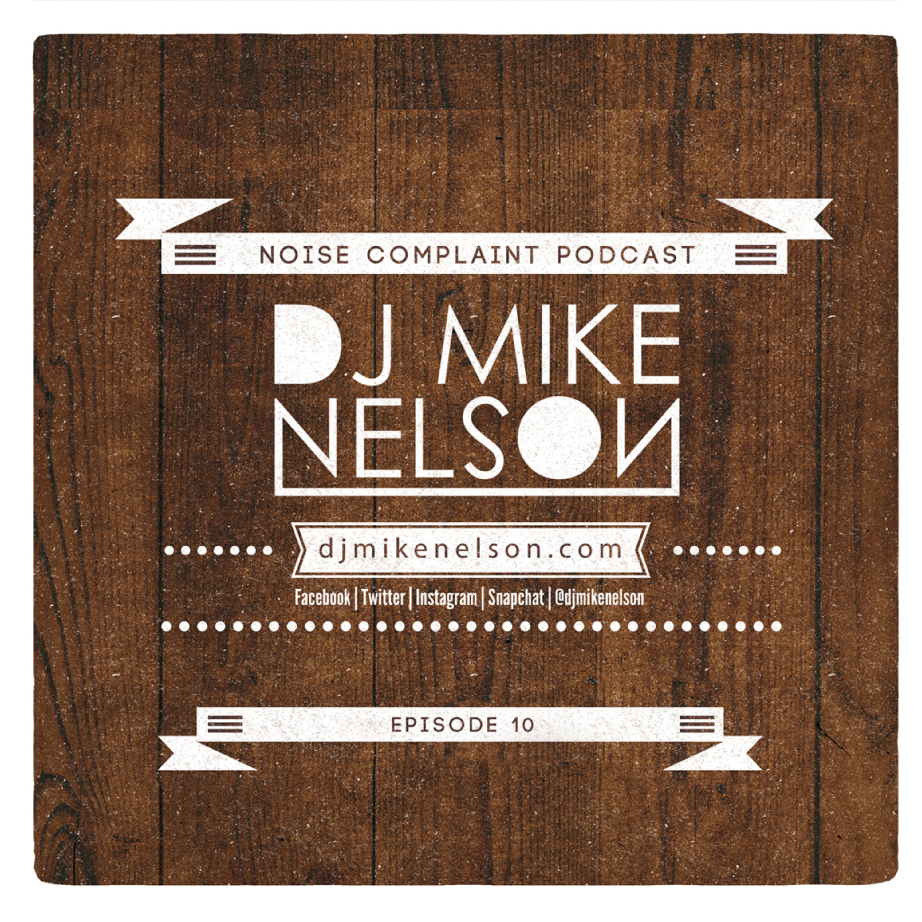 DJ Mike Nelson Presents: Noise Complaint Podcast