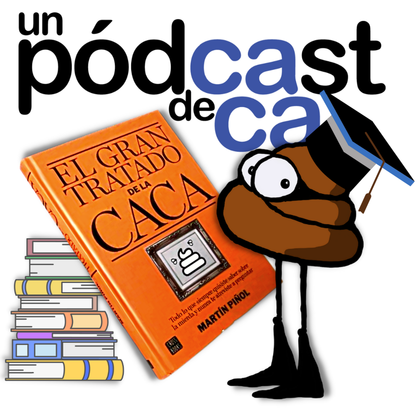 Un podcast de caca