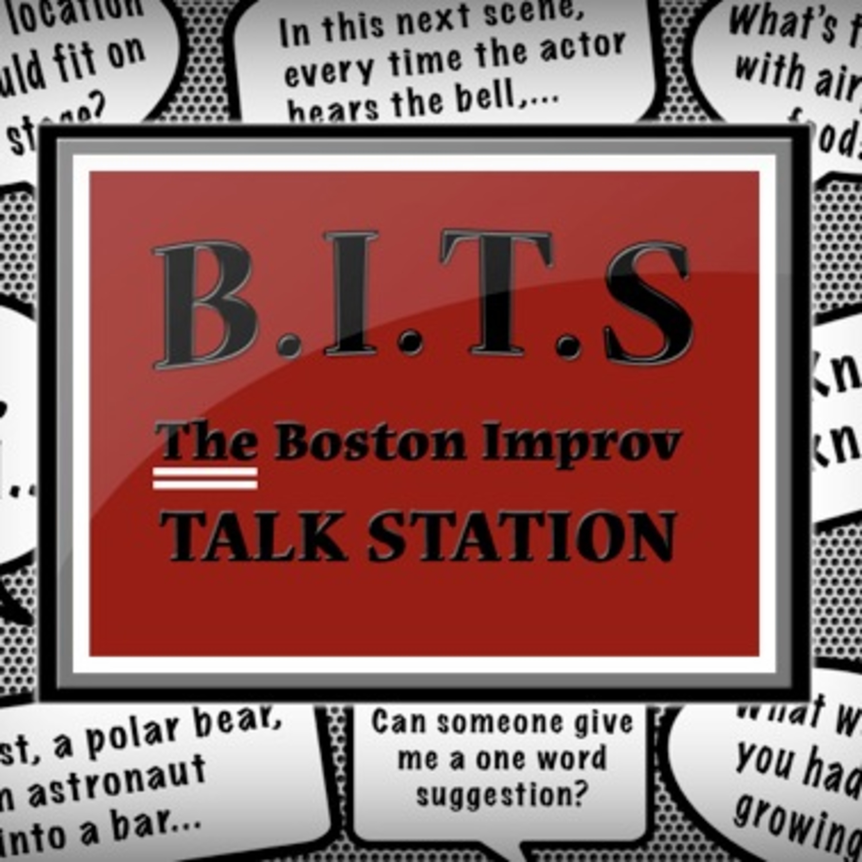 B.I.T.S, The Boston Improv Talk Station