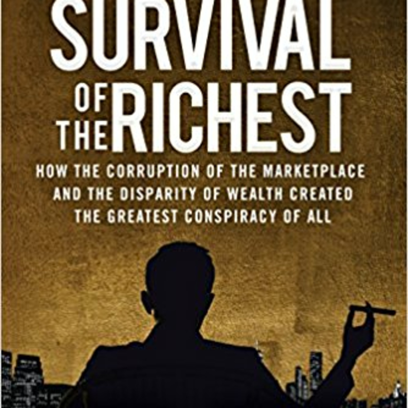 Survival of the Richest