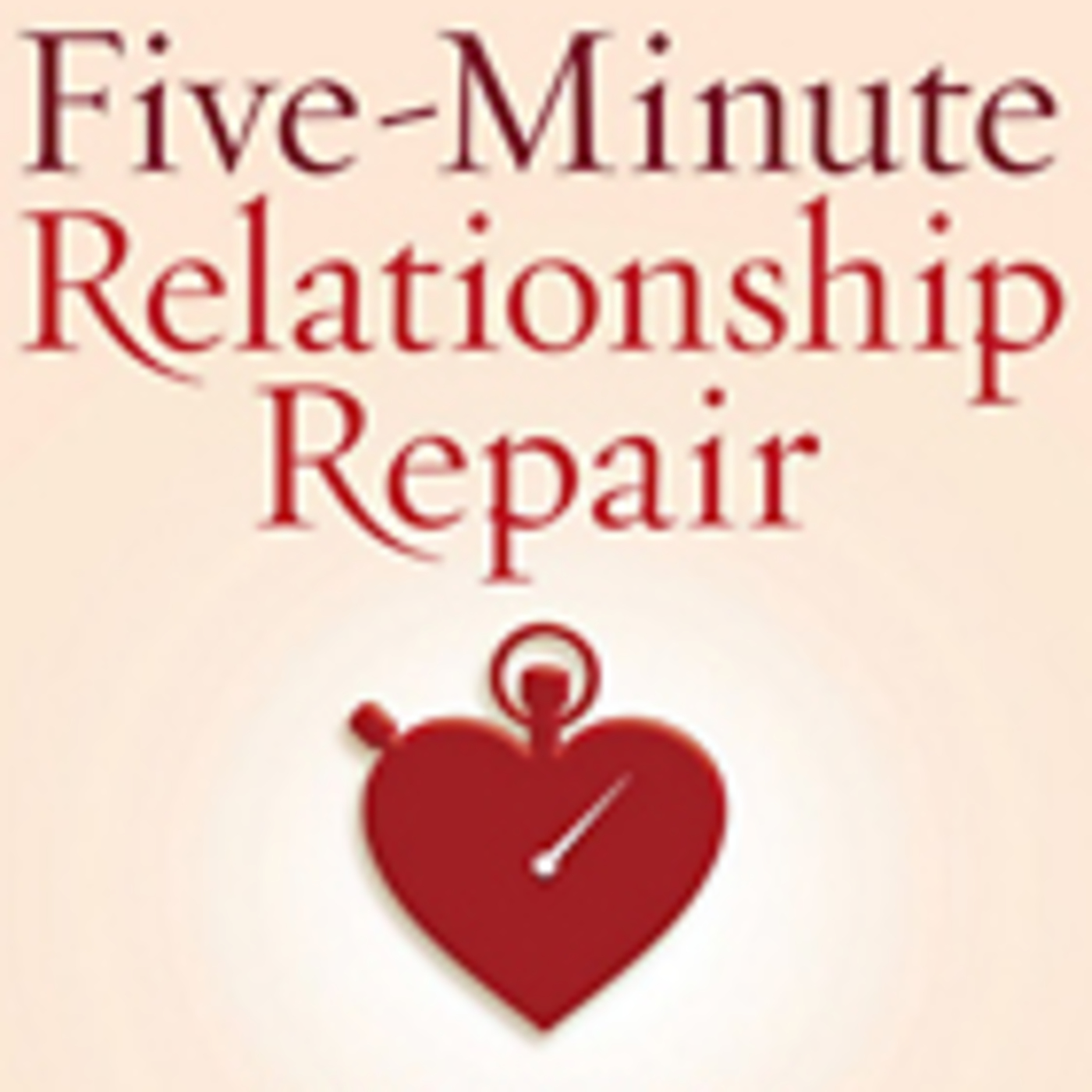 Guest: Susan Campbell Ph.D, co-author of Five Minute Relationship Repair: Quickly Heal Upsets, Deepen Intimacy, and Use Differences to Strengthen Love.