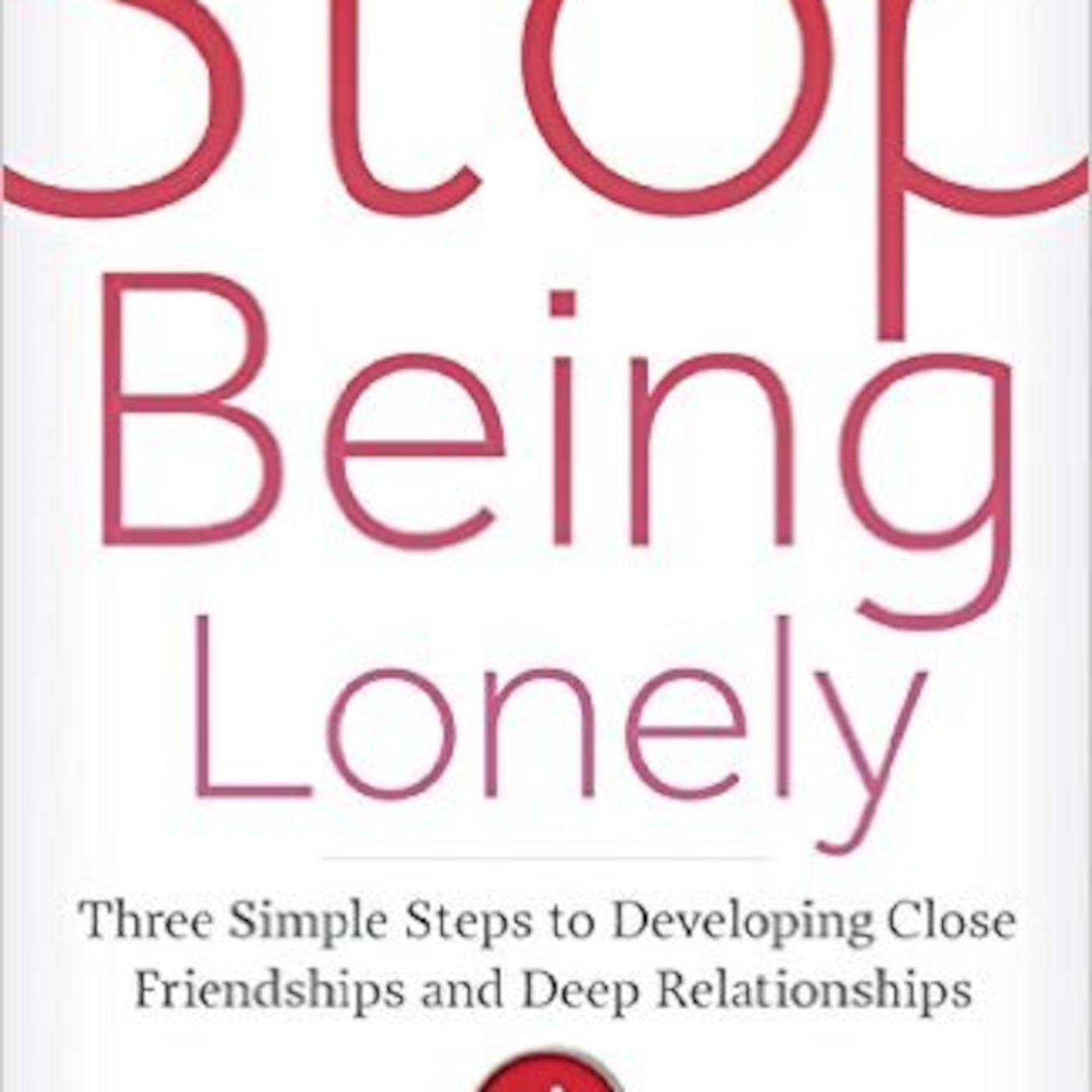 Kira Asatryan author of Stop Being Lonely: Three Simple Steps to Developing Close Friendships and Deep Relationships