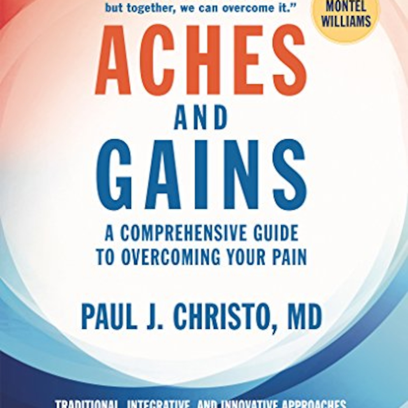 Guest: Paul J. Christo author of Aches and Gains: A Comprehensive Guide to Overcoming Your Pain