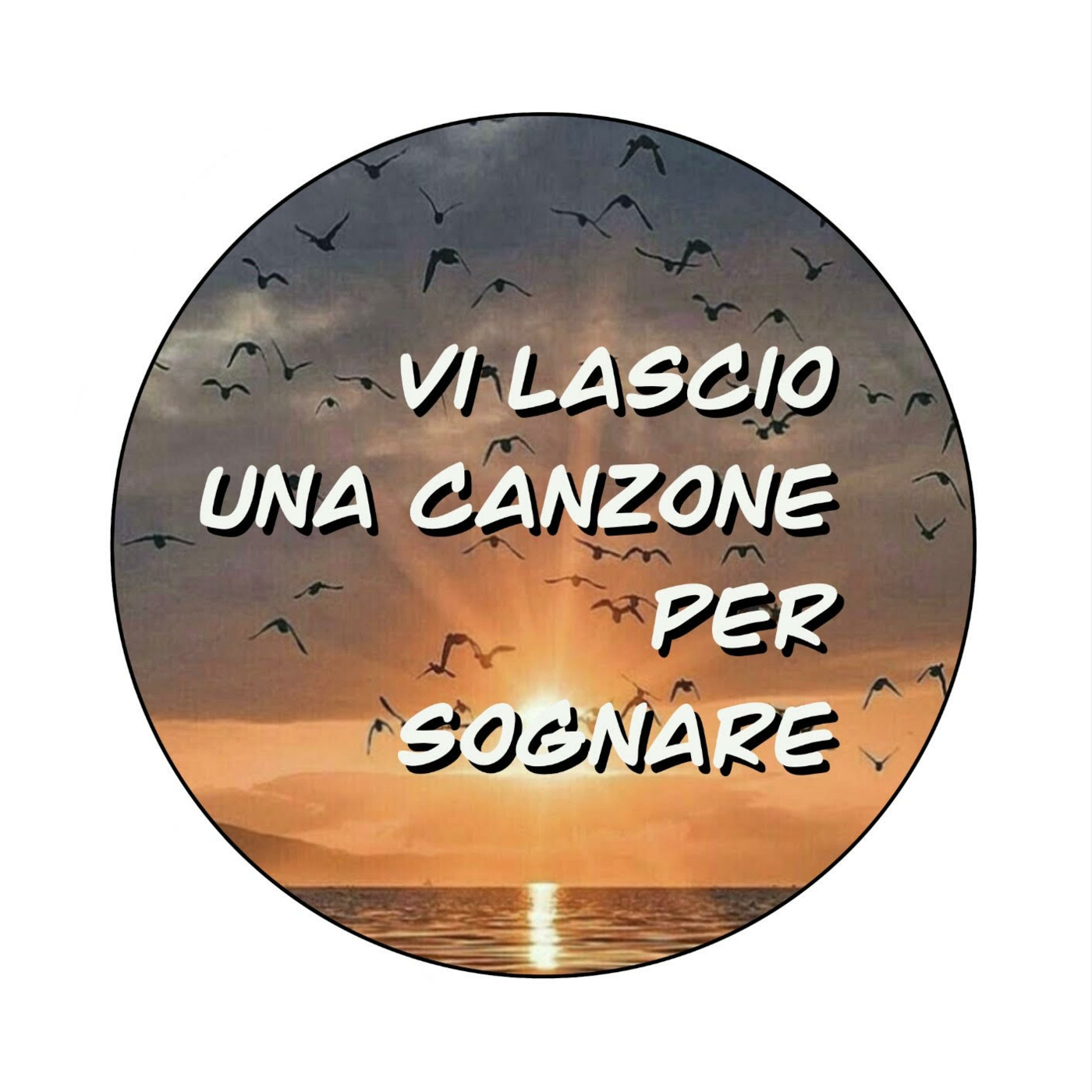 Episode 48: VI LASCIAMO UNA CANZONE PER DIRVI...DI SOGNARE di Giacomo B. e Alessandro Piss. episode artwork