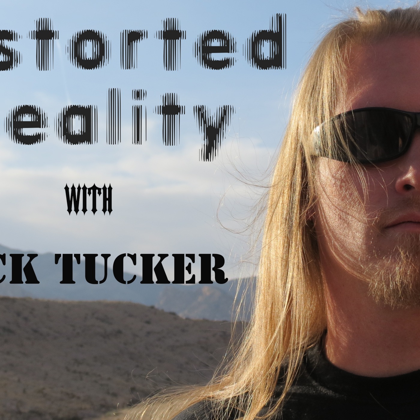Distorted Reality with Nick Tucker