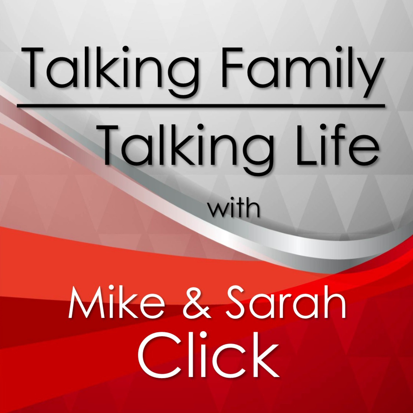Talking Family Talking Life Podcast