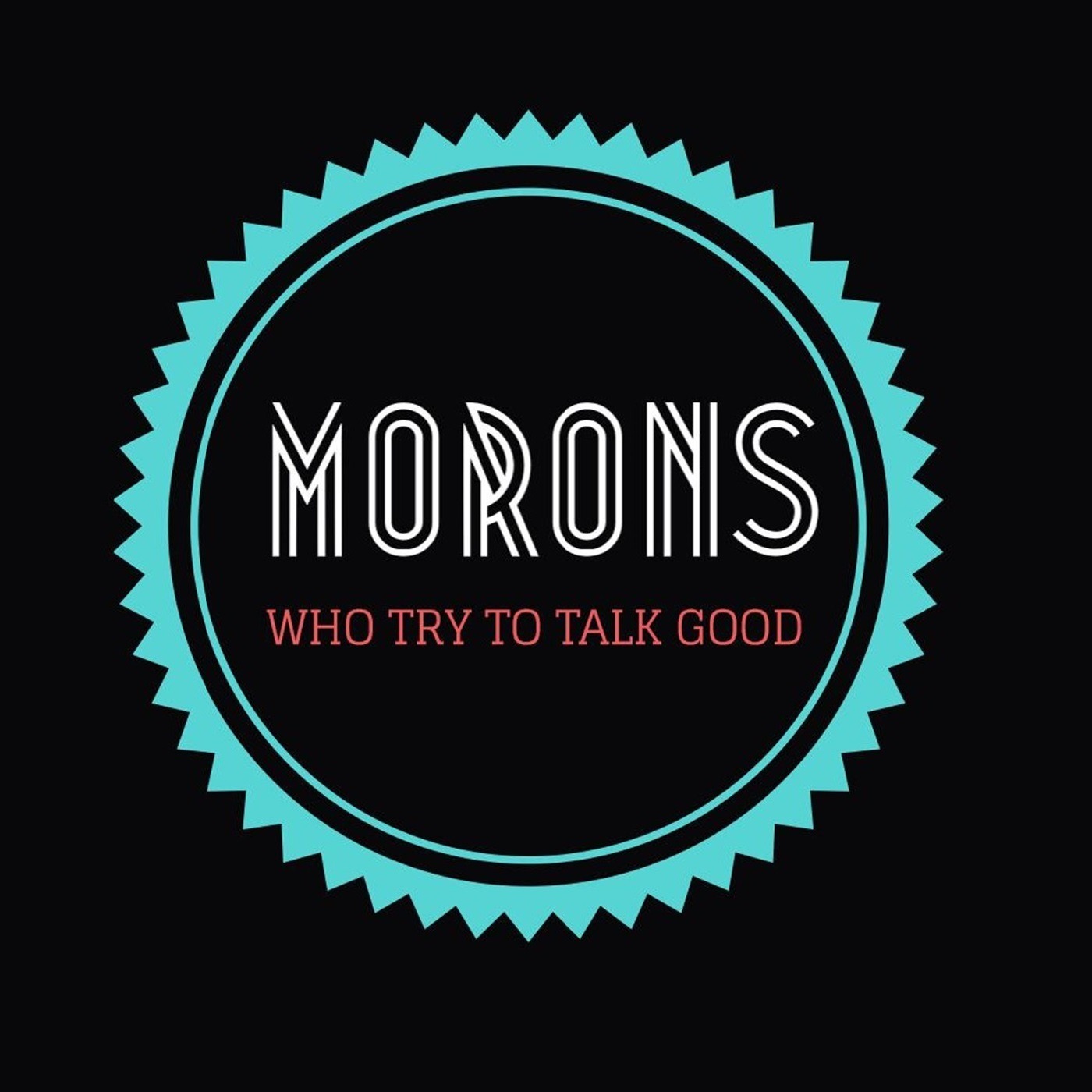 М «Morons (White)». No Morons. Же Морон.