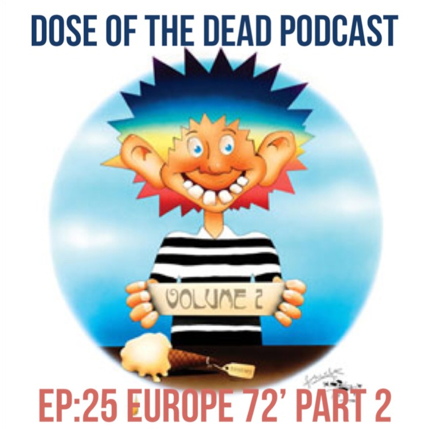 Dose of the Dead EP: 25 Europe 72 PT 2 episode artwork